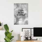 Ik leef in de schaduwen poster (Thuiskantoor)
