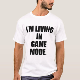 Ik leef in de spelmodus, motivatie en gamen t-shirt