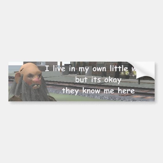 Ik leef in mijn eigen kleine wereld bumpersticker (Voorkant)