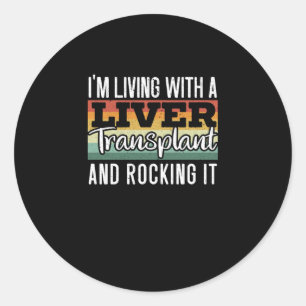 Ik leef met een levertransplantatie en sla het op. ronde sticker