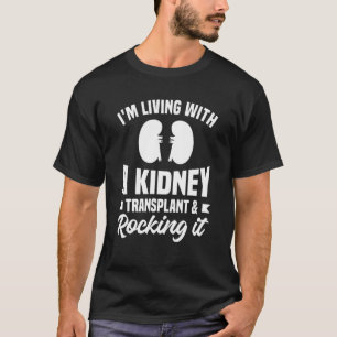 Ik leef met een nieren transplantatie en het is t-shirt