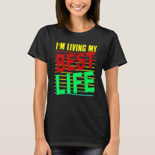 Ik leef mijn beste leven Motivatie T-shirt