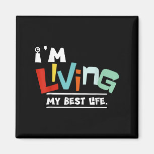 Ik leef mijn beste leven, Motivatie T-shirt Magneet
