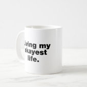Ik leef mijn okéste leven koffiemok (Voorkant links)
