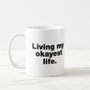 Ik leef mijn okéste leven koffiemok