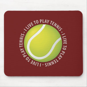 Ik leef om Tennis te spelen Muismat
