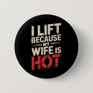 Ik leef omdat mijn vrouw heet is 1 ronde button 5,7 cm