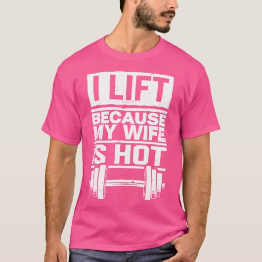 Ik leef omdat mijn vrouw heet is t-shirt (Voorkant)