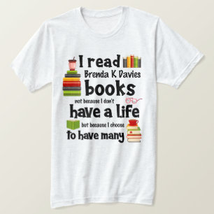 Ik leef veel levens die Brenda K Davies boeken lez T-shirt