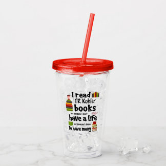 Ik leef veel levens die TR Kohler boeken lezen Acryl Drinkbeker