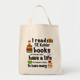 Ik leef veel levens die TR Kohler boeken lezen Tote Bag
