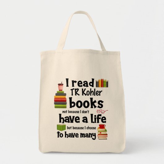 Ik leef veel levens die TR Kohler boeken lezen Tote Bag (Voorkant)