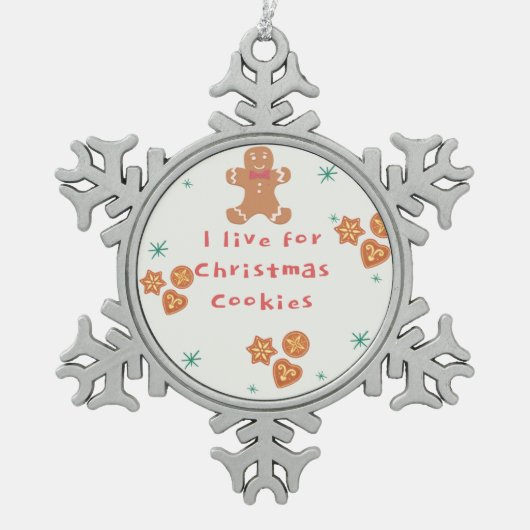 Ik leef voor kerstkoekjes tin sneeuwvlok ornament (Voorkant)