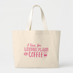 ik leef voor lesplannen en koffie grote tote bag