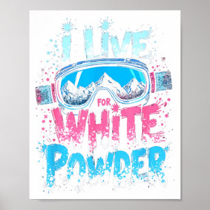 Ik leef voor sneeuwscooter skiën op poedersneeuw poster