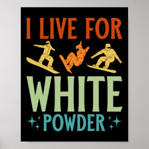 Ik leef voor White Powder Snowboarder Snowboarding Poster