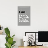 IK LEEG! IK BEN NIET KLAAR OVER VIJF MINUTEN – Pos Poster (Thuiskantoor)