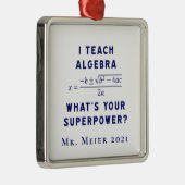 Ik leer Algebra / Wat is je Superpower met naam Metalen Ornament (Rechts)