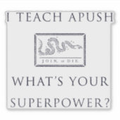 Ik leer APUSH - Wat is je Superpower? Sticker (Voorkant)
