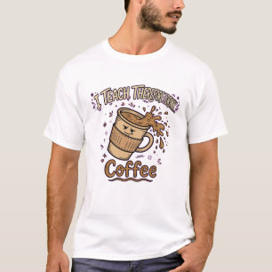 Ik Leer Daarom Koffie - Grappige Leraar T-shirt
