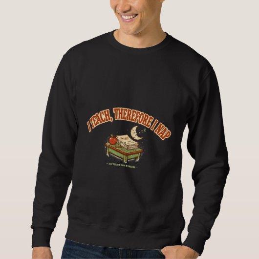 Ik Leer Daarom Slaap Ik Grappig Docent Sweatshirt (Voorkant)