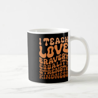 Ik leer dapperheid liefde gelijkheid kracht vriend koffiemok