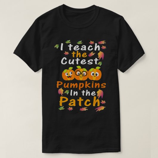Ik leer de Cutest Pumpkins in de Patch, leraar F T-shirt (Design voorkant)