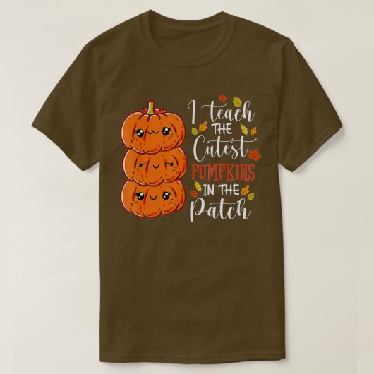 Ik leer de Cutest Pumpkins in de Patch, leraar F T-shirt (Design voorkant)