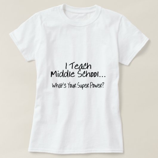 Ik leer de middelbare school wat je superkracht is t-shirt (Design voorkant)