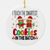 Ik leer de slimste koekjes.Leraar Kerstmis Keramisch Ornament (Achterkant)