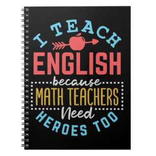 Ik leer Engels omdat Wiskunde leraren helden nodig Notitieboek