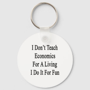 Ik leer geen economie voor een leven dat ik doe vo sleutelhanger