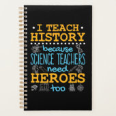 Ik leer geschiedenis omdat leraren wetenschappen h planner (Voorkant)