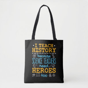 Ik leer geschiedenis omdat leraren wetenschappen h tote bag