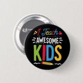 Ik leer Geweldige Kinder School Funny Teacher Ronde Button 5,7 Cm (Voorkant /achterkant)