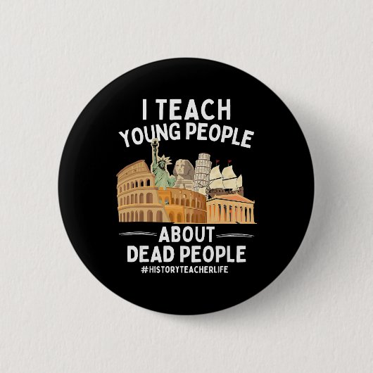Ik leer jonge mensen over dode mensen Geschiedenis Ronde Button 5,7 Cm (Voorkant)