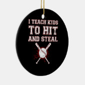 Ik leer Kinderen naar Hit en Steal - Baseball Coac Keramisch Ornament (Rechts)