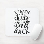 Ik leer Kinderen om terug te praten Muismat (Met muis)