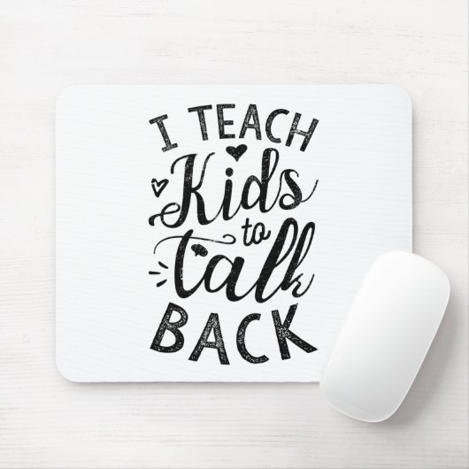 Ik leer Kinderen om terug te praten Muismat (Met muis)