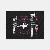 Ik leer kleine mensen naar Dance Fleece Deken (Voorkant (Horizontaal))