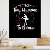 Ik leer kleine mensen naar Dance Poster (Keuken)