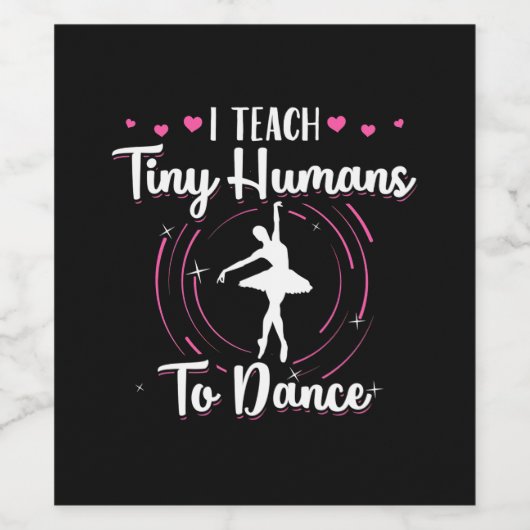 Ik leer kleine mensen naar Dance Wijn Etiket (Enkel label)