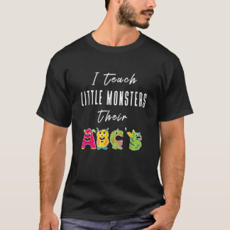 Ik leer kleine monsters hun ABC als leraar cadeau  T-shirt