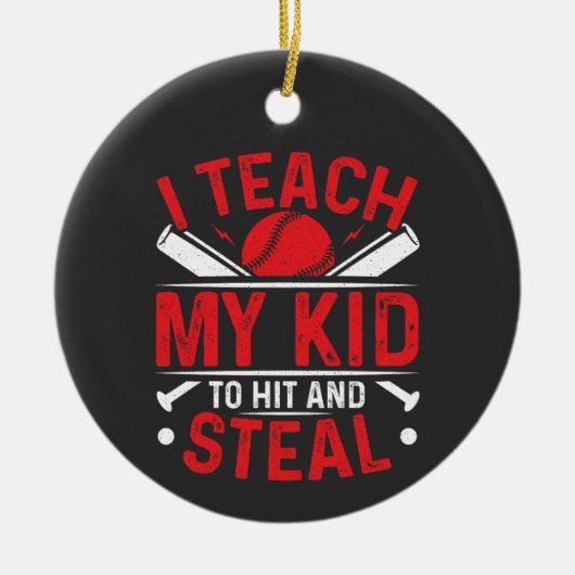 Ik leer mijn Kind naar Hit en Steal Keramisch Ornament (Voorkant)