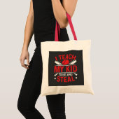 Ik leer mijn Kind naar Hit en Steal Tote Bag (Voorkant (product))
