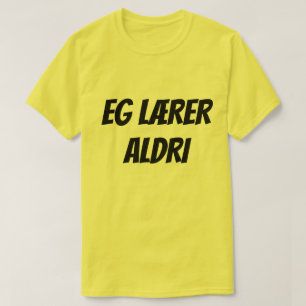 Ik leer nooit meer in het Noors, bijvoorbeeld læer T-shirt