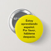 Ik leer Spaans. Estoy aprendiendo español. Ronde Button 5,7 Cm (Voorkant /achterkant)