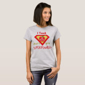 Ik leer wat je eigen Superpower-Shirt is T-shirt (Voorkant volledig)