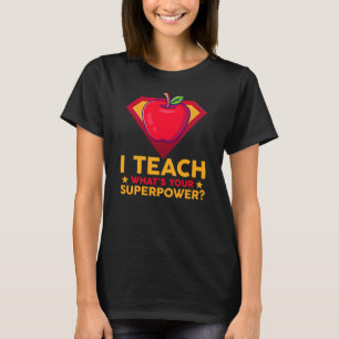 Ik leer wat je Superpower Teacher Gift is T-shirt