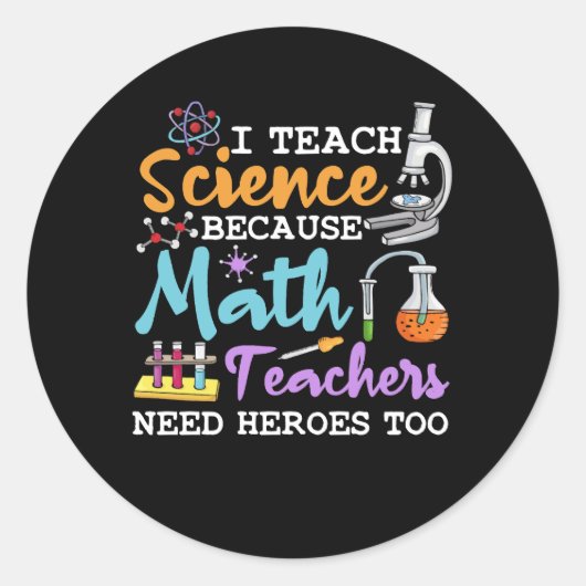 Ik leer wetenschap omdat Wiskunde leraren helden n Ronde Sticker (Voorkant)